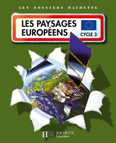 Hachette Les Paysages Européens Cycle 3